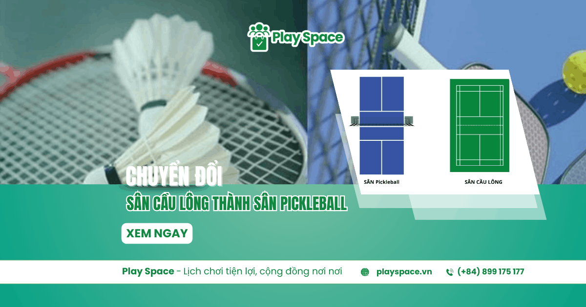 Chuyển đổi sân cầu lông thành sân pickleball