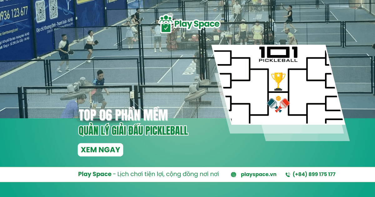 top phần mềm quản lý giải đấu sân pickleball
